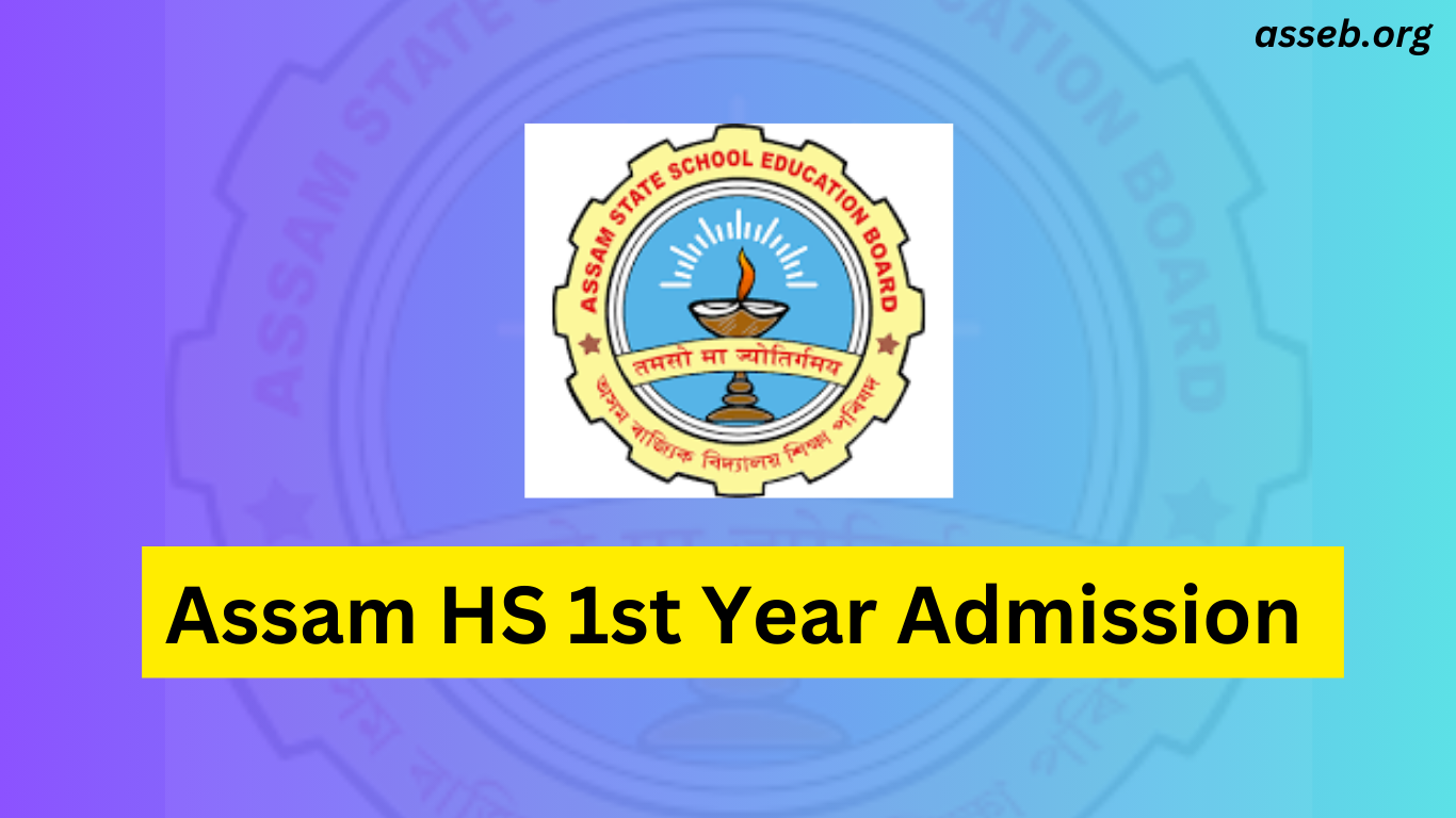 Assam HS 1st Year Admission 2025 – Online Apply @ Darpan Portal