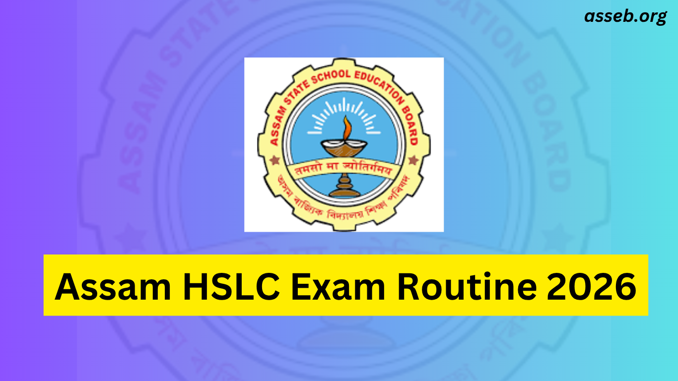Assam HSLC Exam Routine 2026