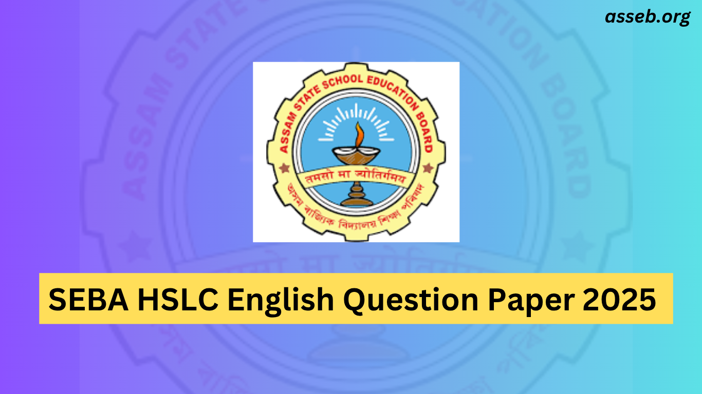 SEBA HSLC English Question Paper 2025 – Download Assam Class 10 English Paper PDF