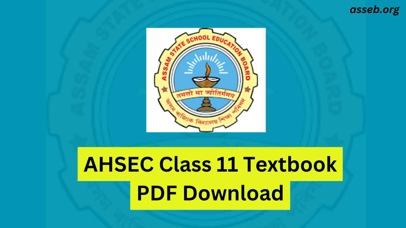 AHSEC Class 11 Textbook PDF Download 2025 – Subject Wise List