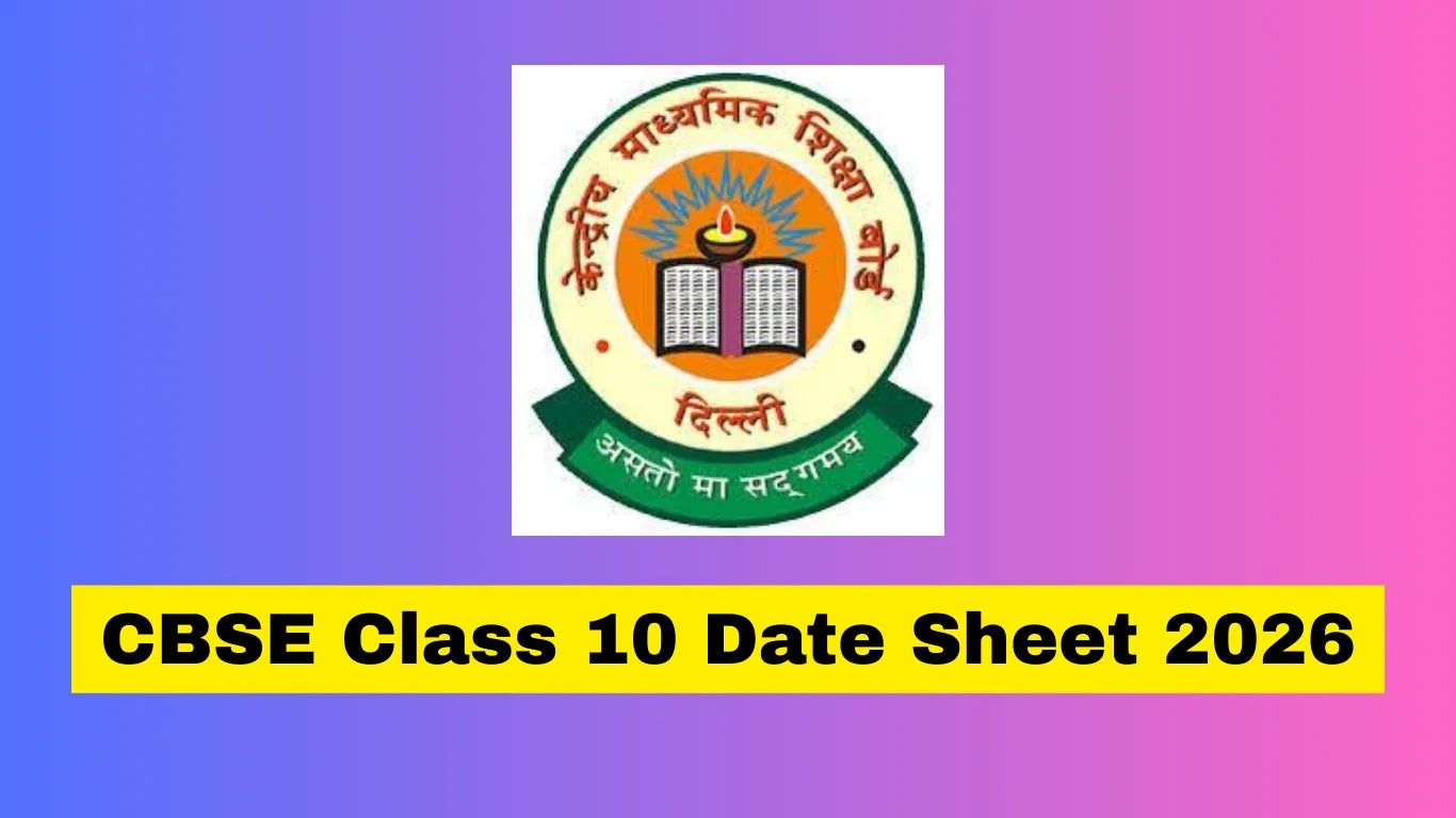 CBSE Class 10 Date Sheet 2026 – Exam Schedule, New Pattern, Phase 1 & 2 Dates