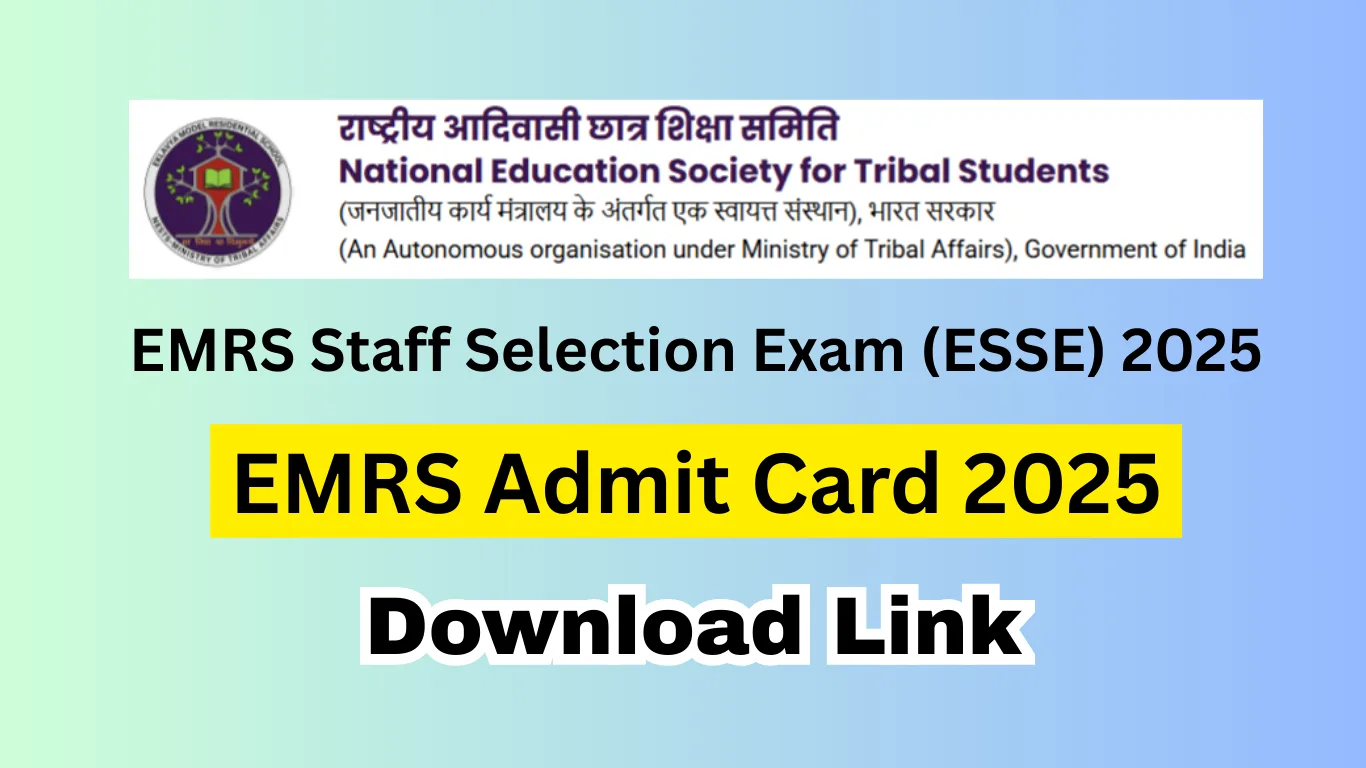 EMRS Admit Card 2025 – Download Link, Release Date, Exam Schedule & Steps to Download