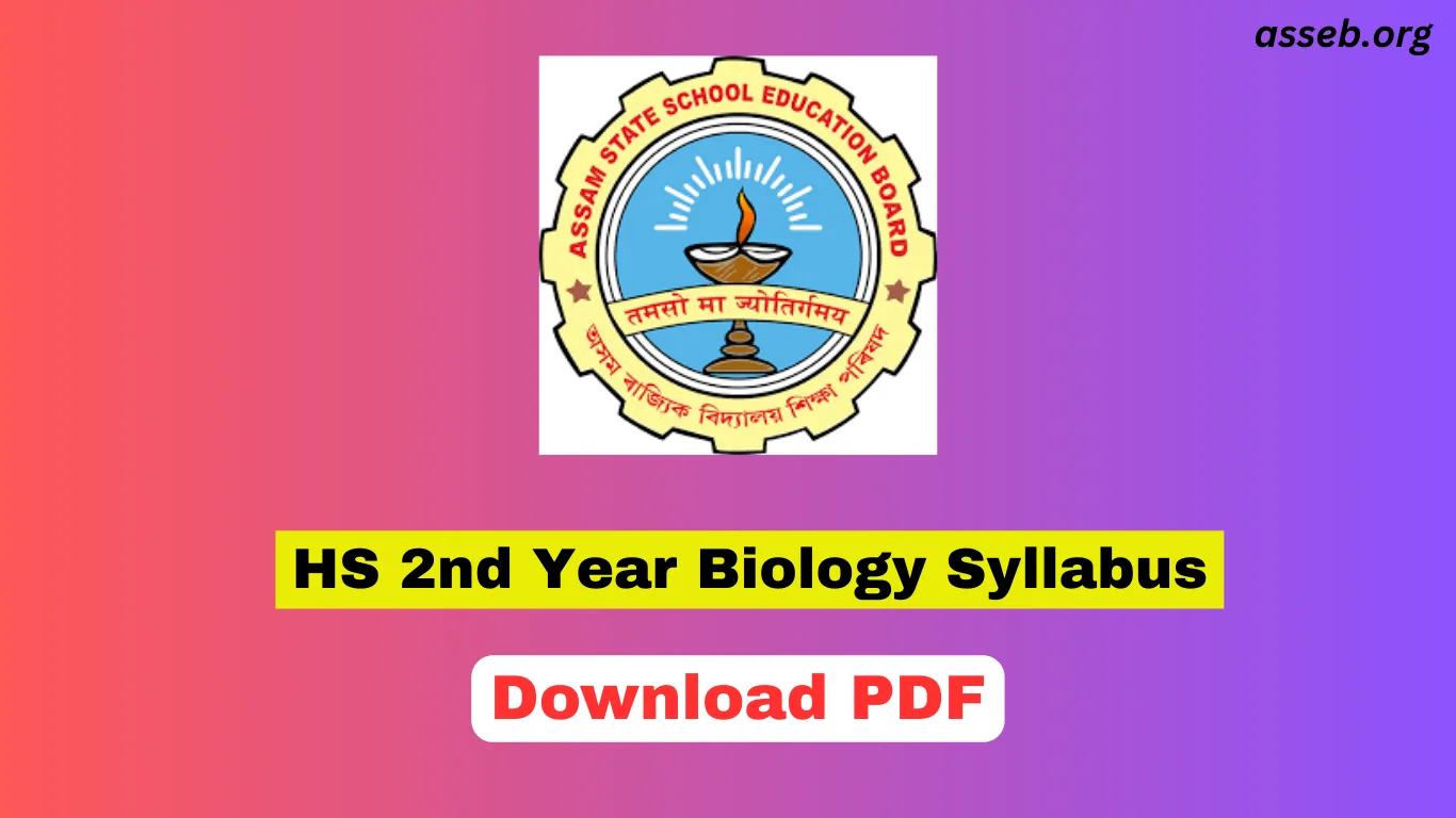 AHSEC HS 2nd Year Biology Syllabus 2025-26: Botany & Zoology Syllabus for Class 12 Students