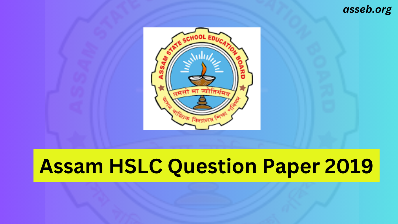 SEBA HSLC Question Paper 2019: Download ASSEB Class 10 Previous Year Papers in PDF