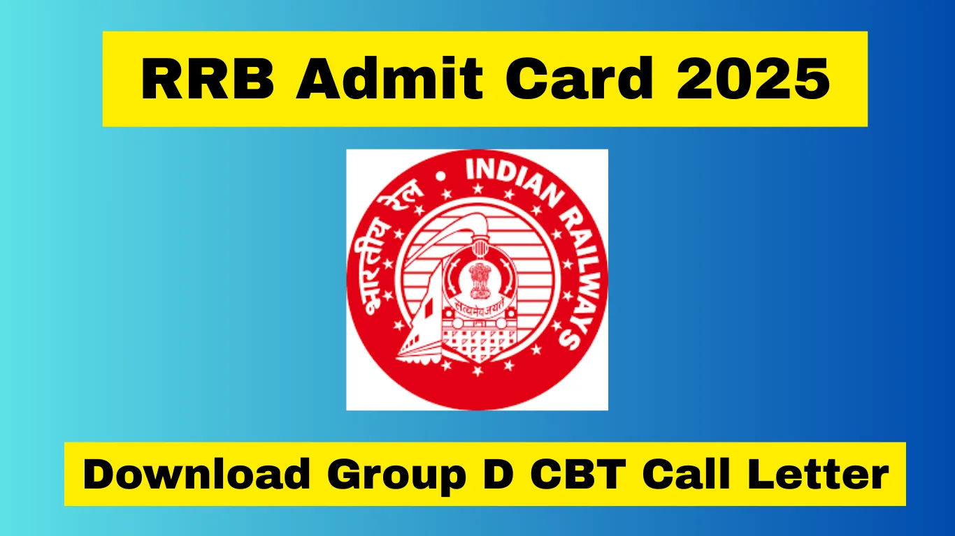 RRB Admit Card 2025 — Download Group D (Level 1) CBT Call Letter