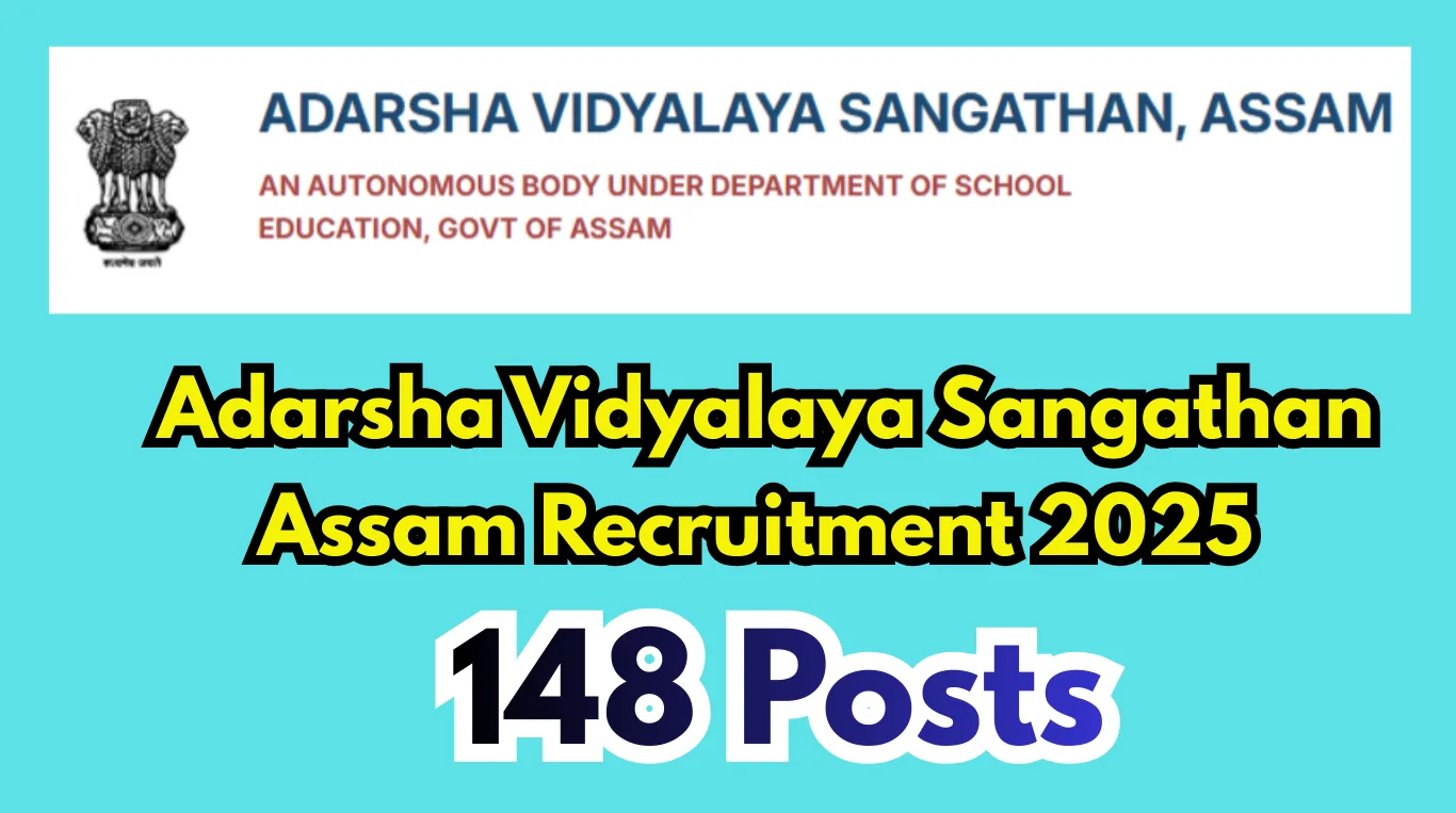 Adarsha Vidyalaya Sangathan Assam Recruitment 2025 – Apply Online for 148 Teaching & Lab Assistant Posts