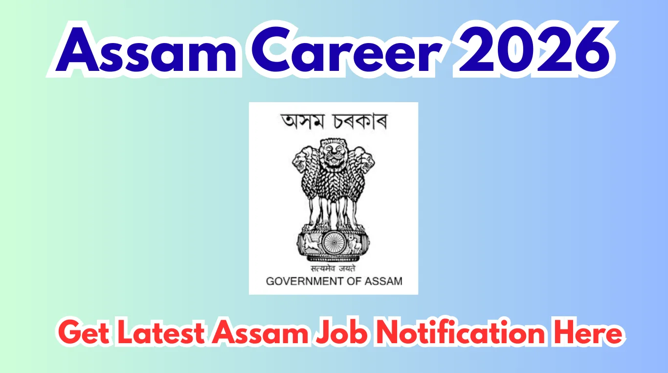 Assam Career 2026 - Get Latest Assam Job Notification Here