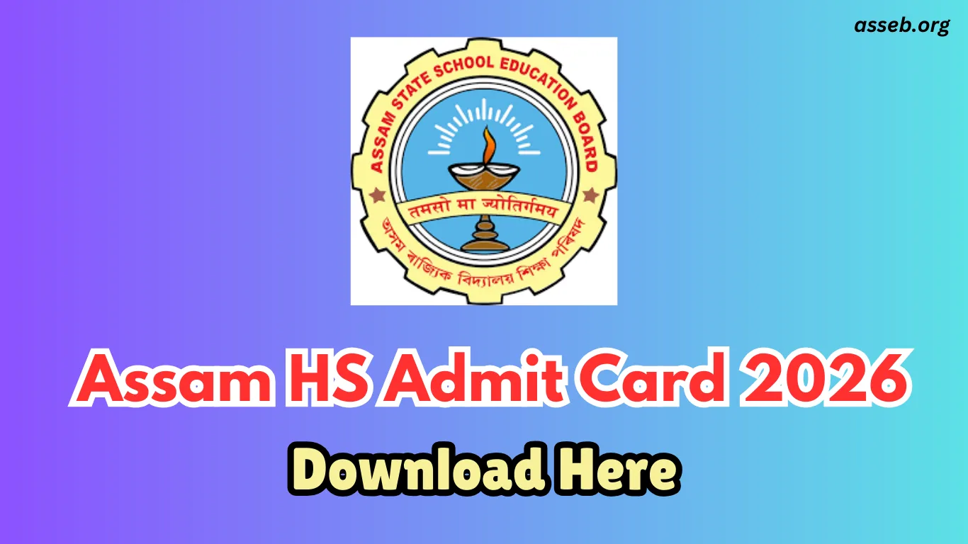 Assam HS Admit Card 2026 – Download AHSEC Class 12 Admit Card @ ahsec.assam.gov.in
