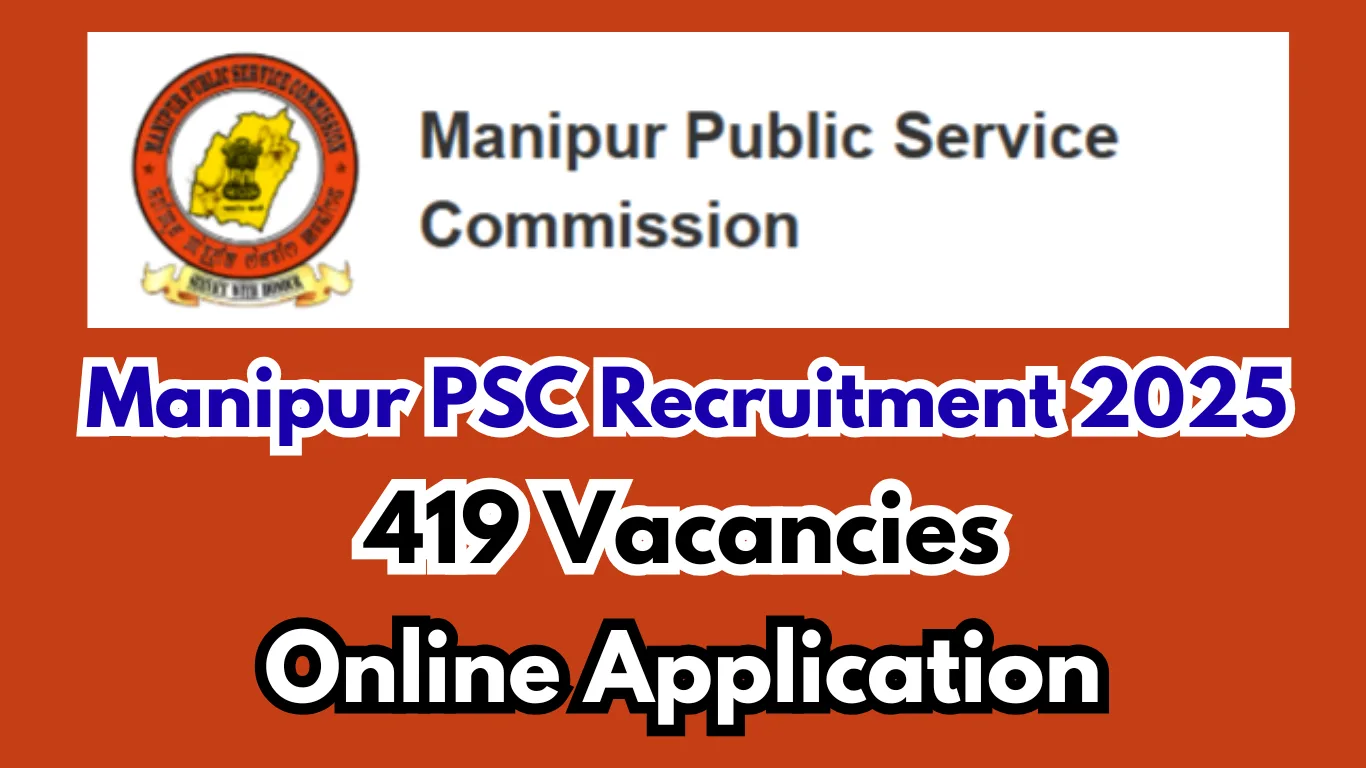 Manipur PSC Recruitment 2025 - 419 Assistant Professor Vacancies Announced