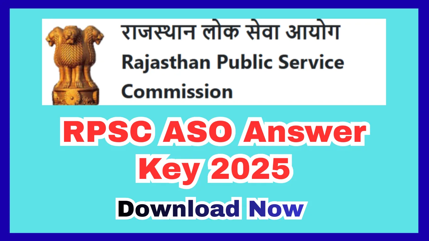 RPSC ASO Answer Key 2025 Released: Check Provisional Key, Important Dates & Objection Window