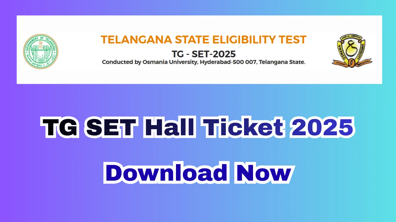 TG SET Hall Ticket 2025 (Out on Dec 3) – Download Admit Card @ telanganaset.org