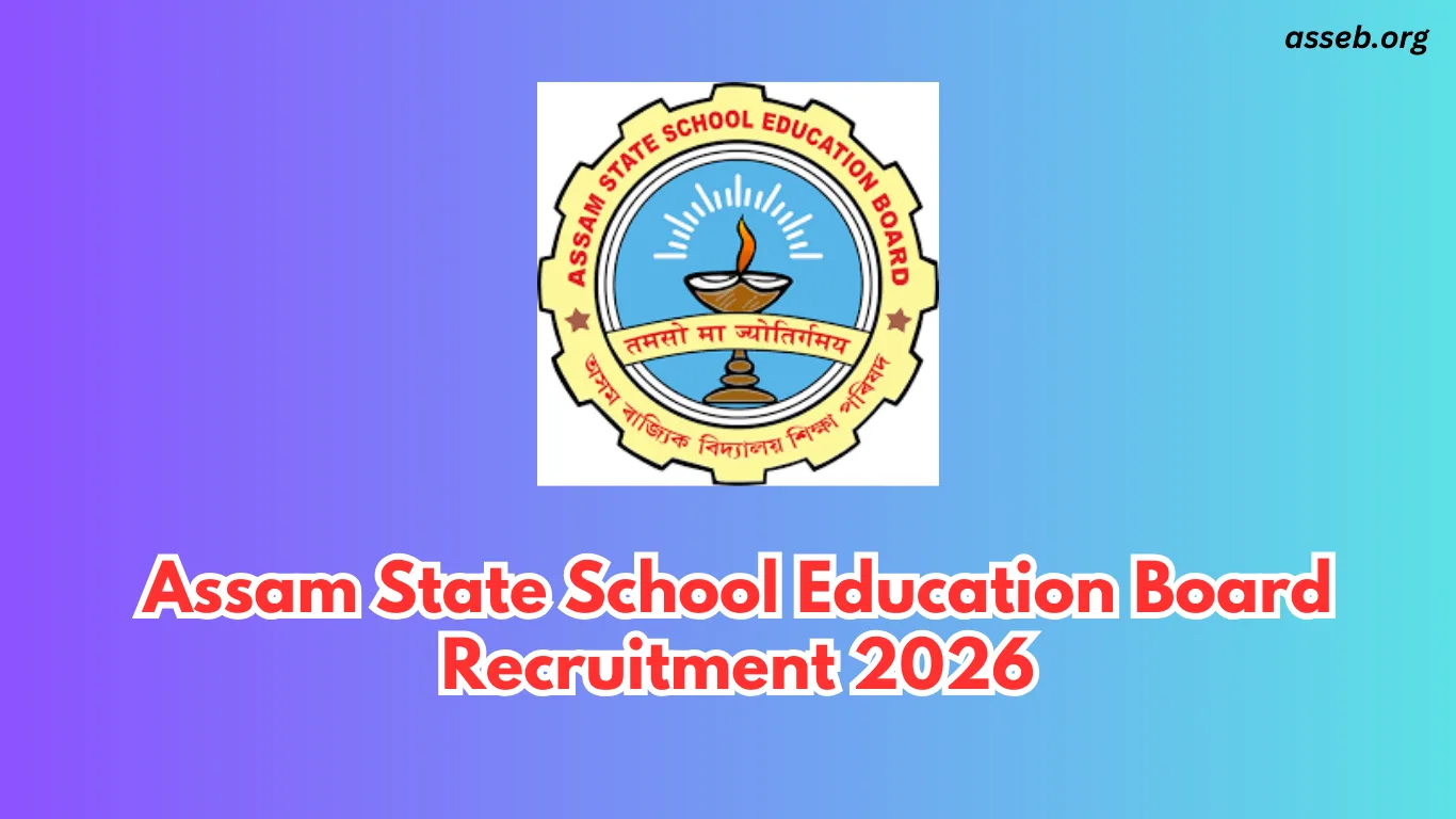 Assam State School Education Board Recruitment 2026