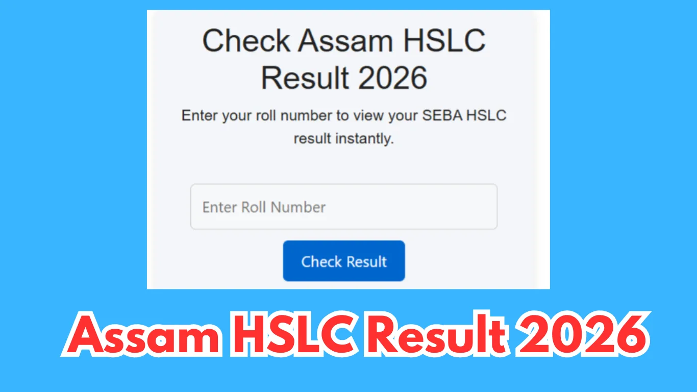 Assam HSLC Result 2026: Date, How to Check, Passing Marks & Latest Updates