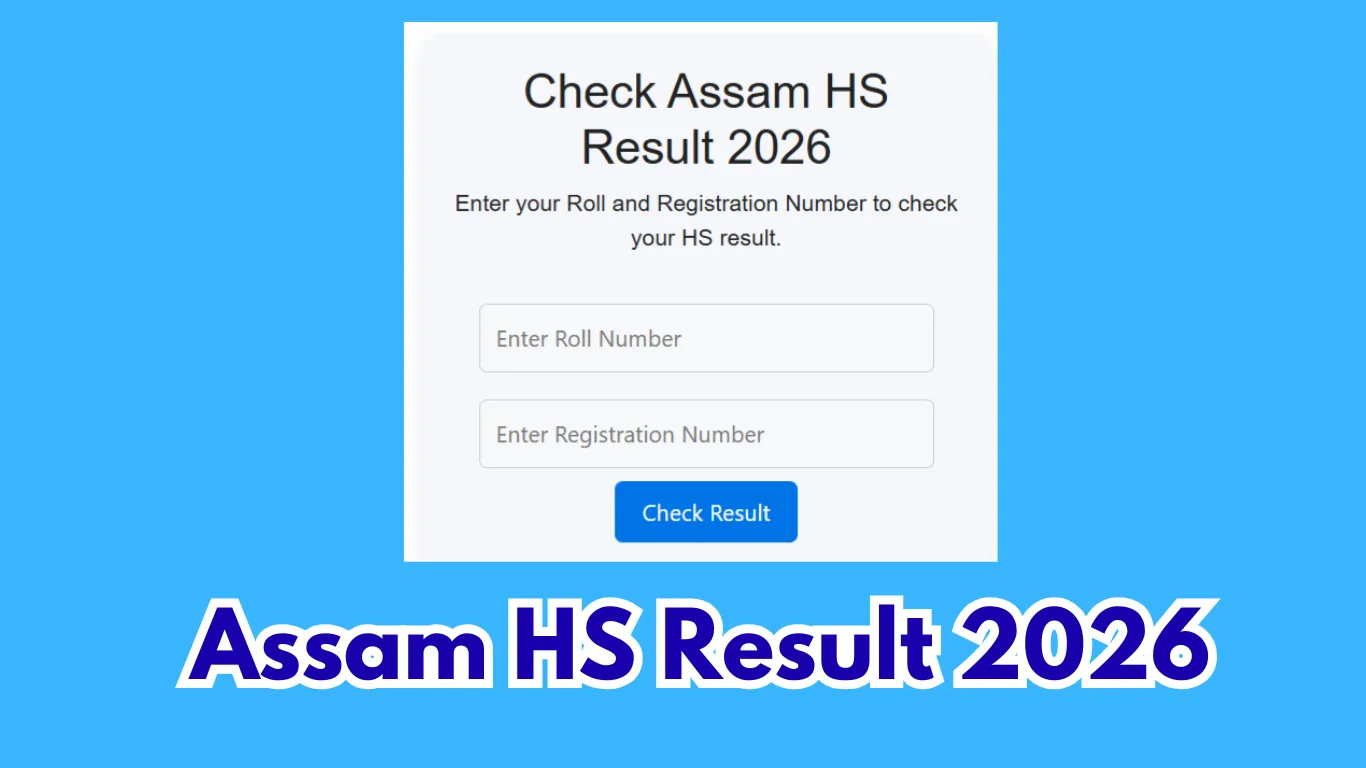 Assam HS Result 2026: Date, How to Check, Passing Marks & Latest Updates